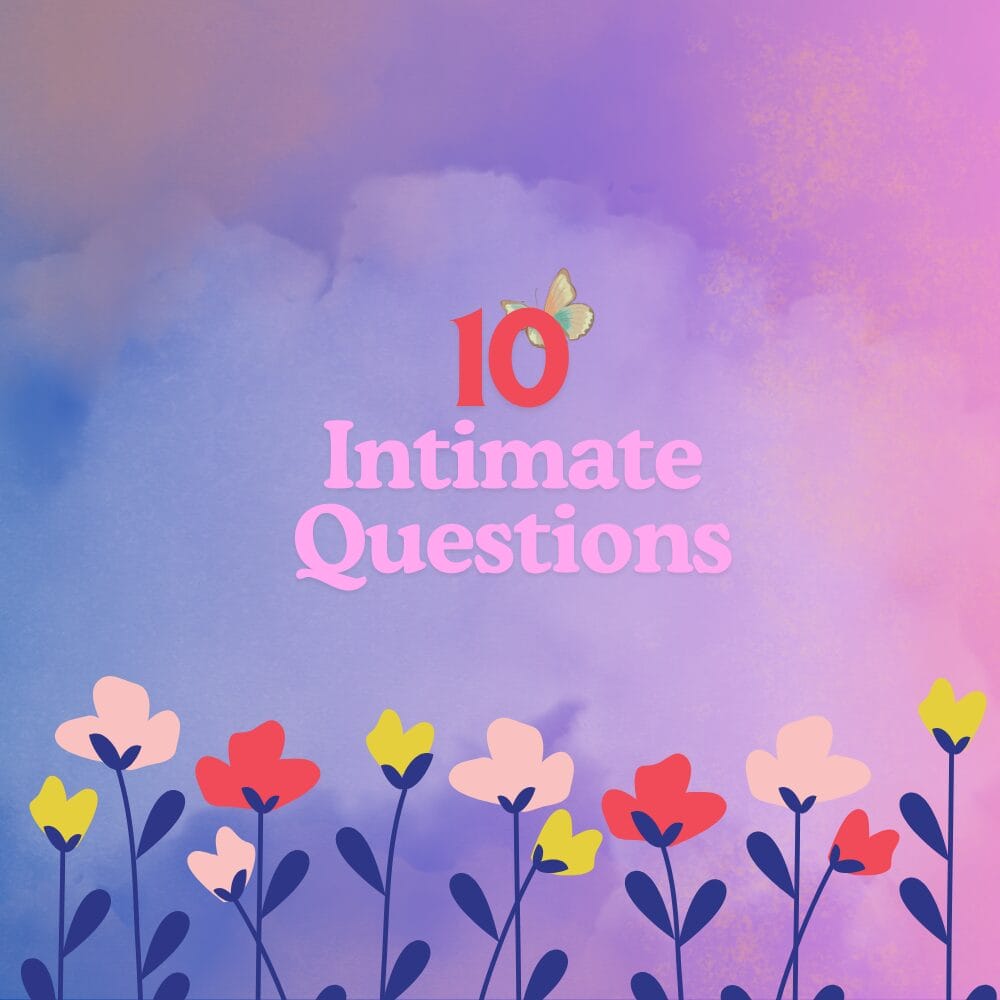 10 Intimate Questions
